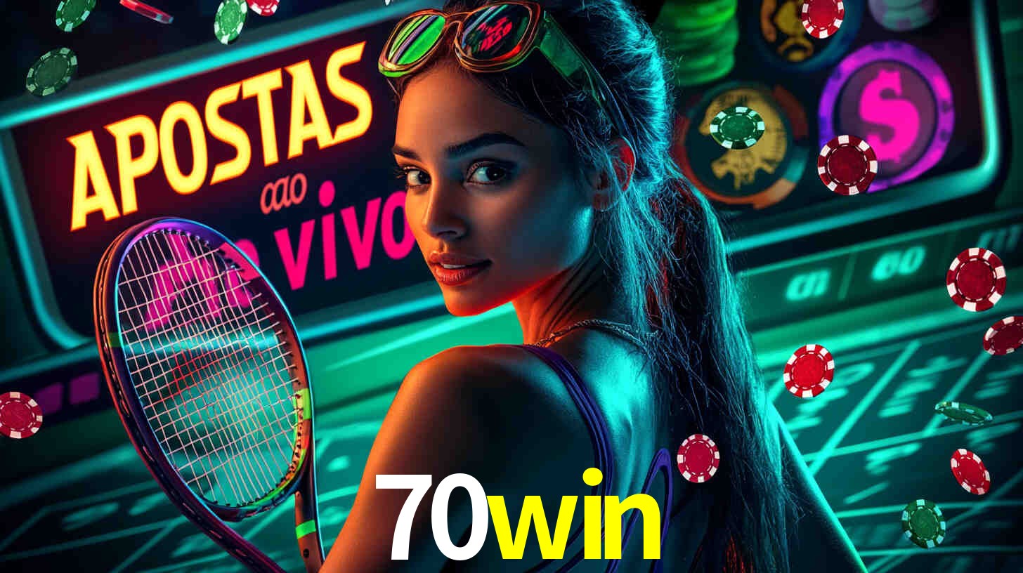 Apostas Esportivas na 70win: Um Guia Completo