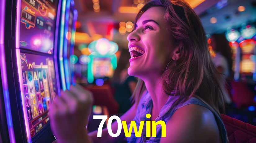 70win: Jogos de Caça-Níqueis-Altas Recompensas, Roleta-Velocidade, Blackjack-Desafios Máximos